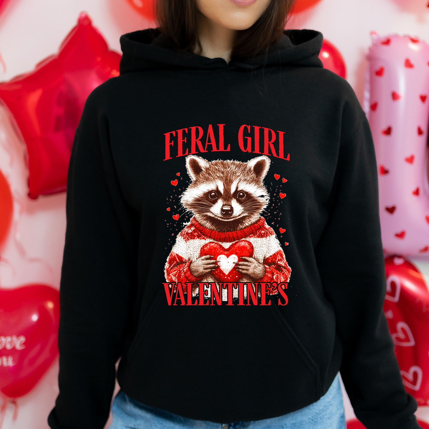 Feral Girl Valentine’s Hoodie