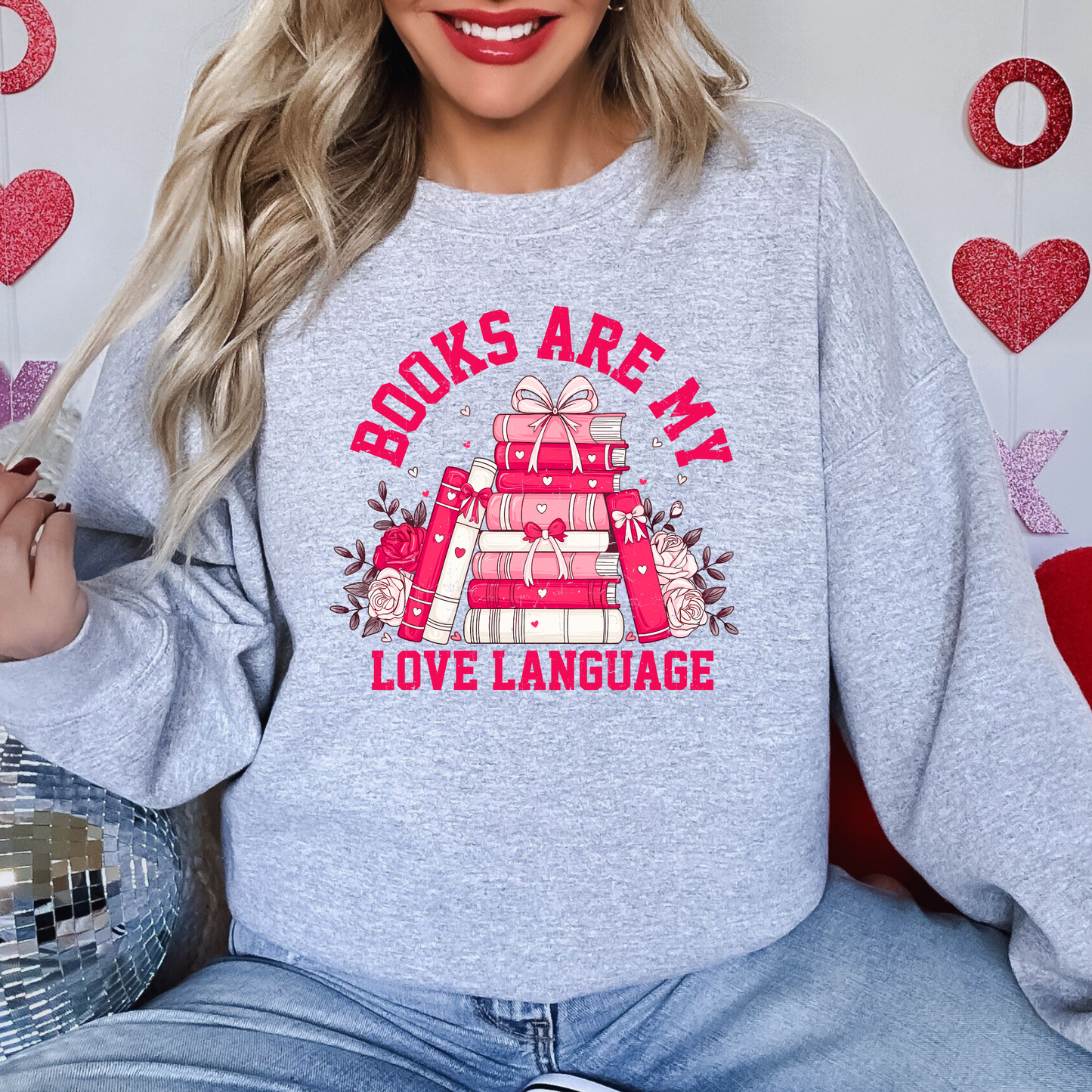 Books Are My Love Language Sweatshirt