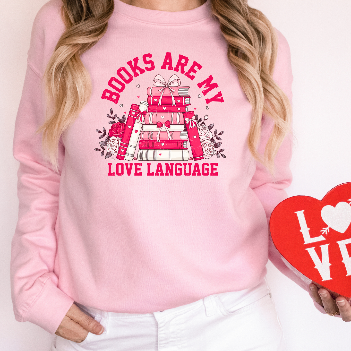 Books Are My Love Language Sweatshirt