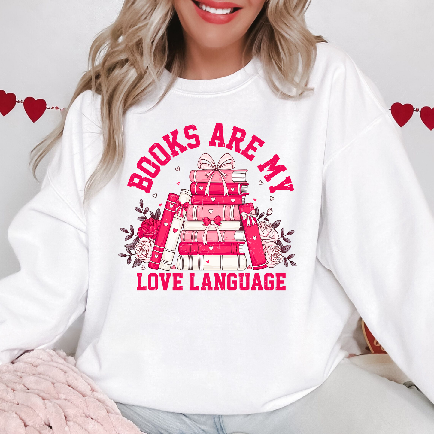 Books Are My Love Language Sweatshirt