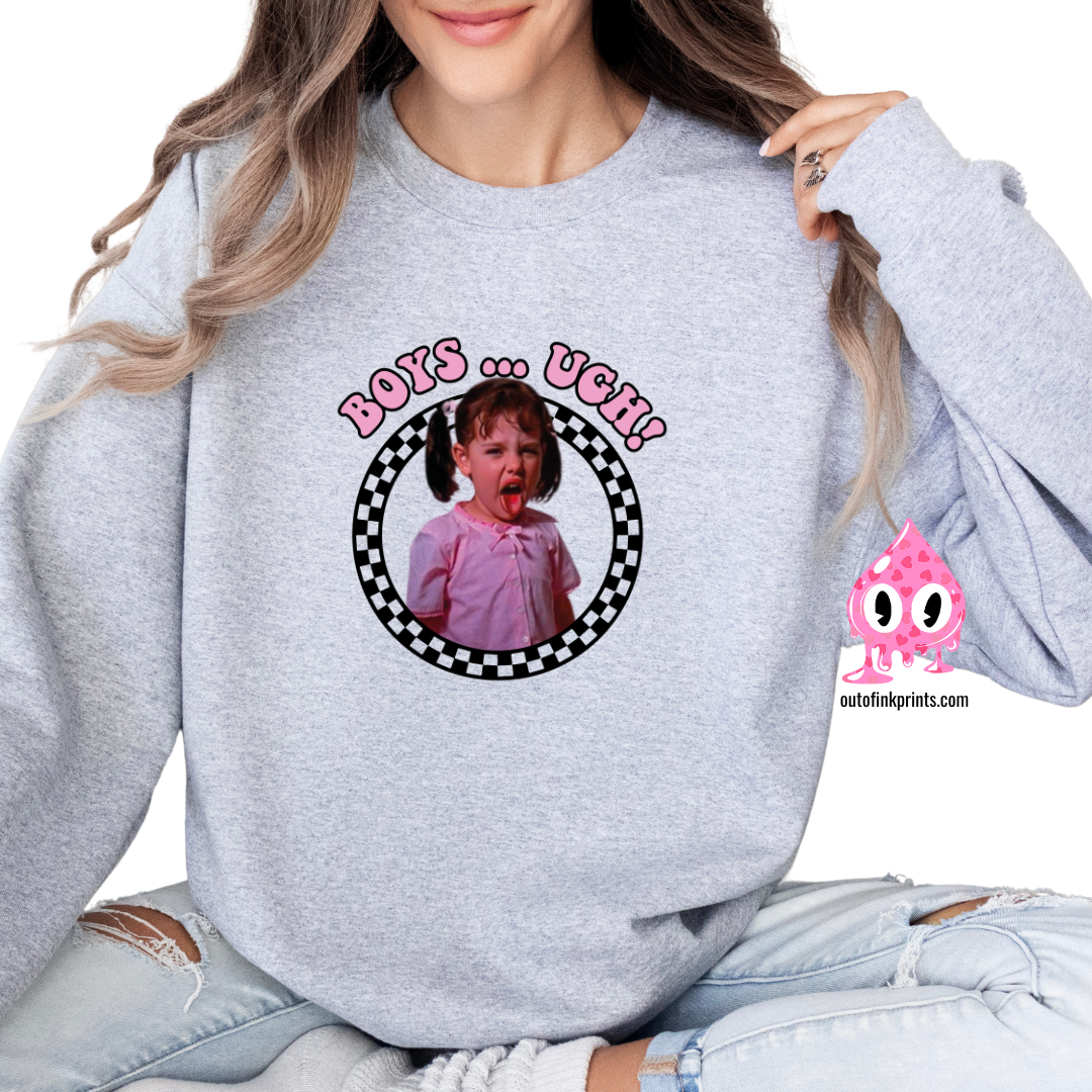 Boys.. Ugh! Darla Sweatshirt