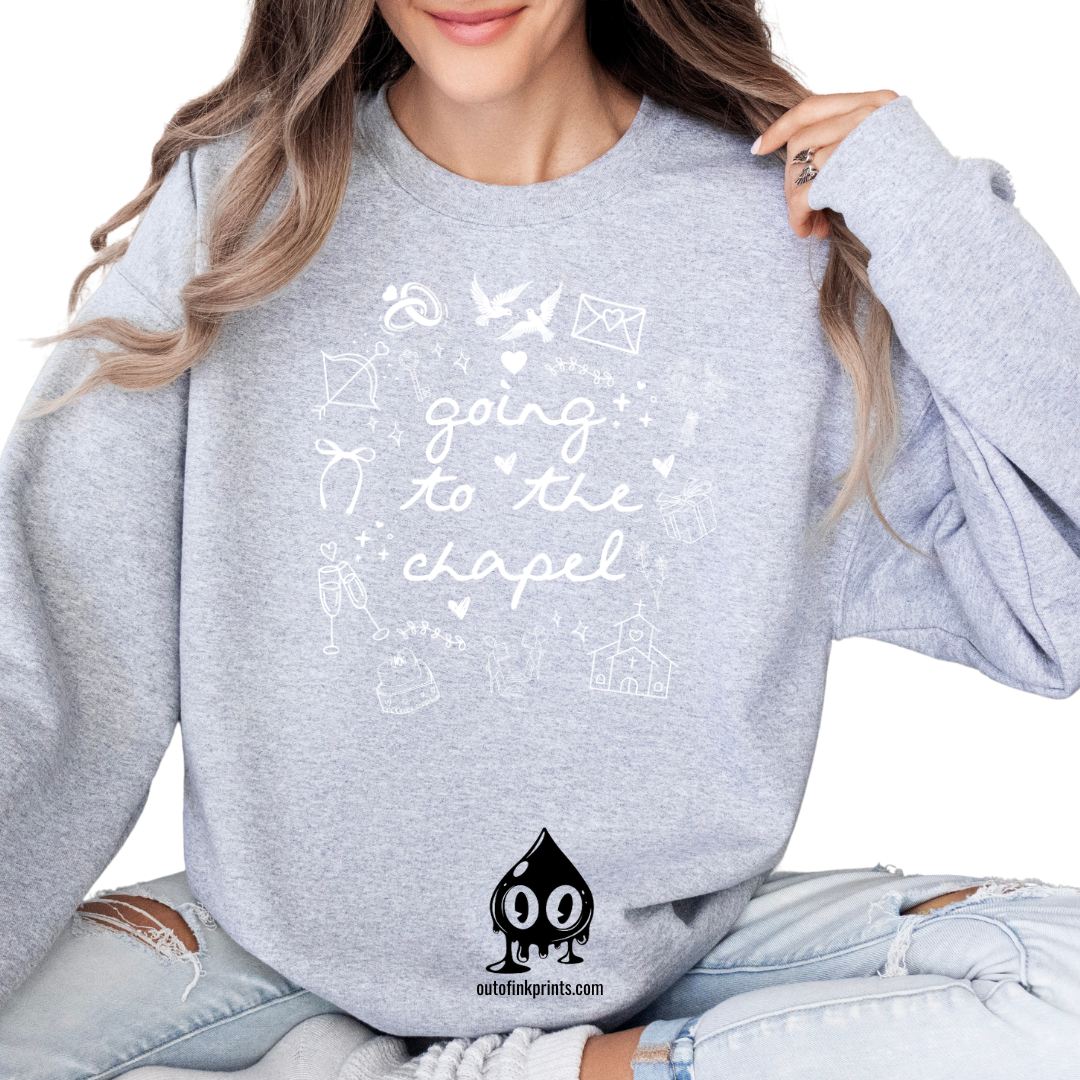 Going to the Chapel White Text Sweatshirt