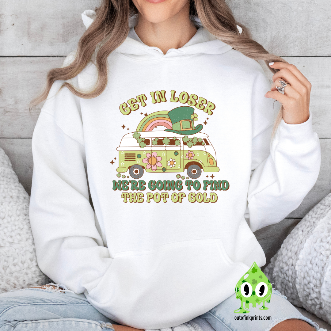Get In Loser St. Patrick's Day Hoodie