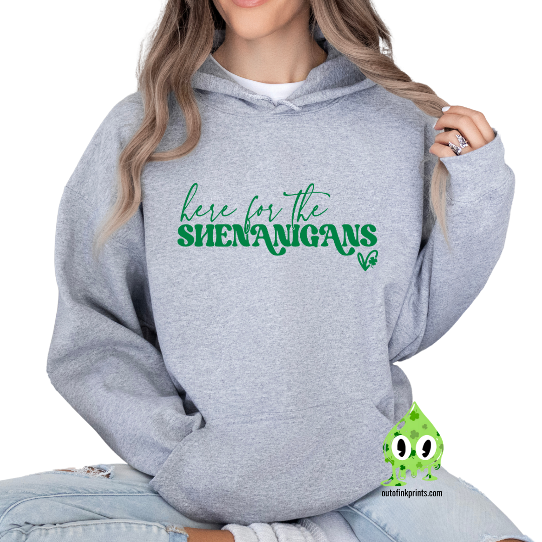 Here for the Shenanigans Hoodie