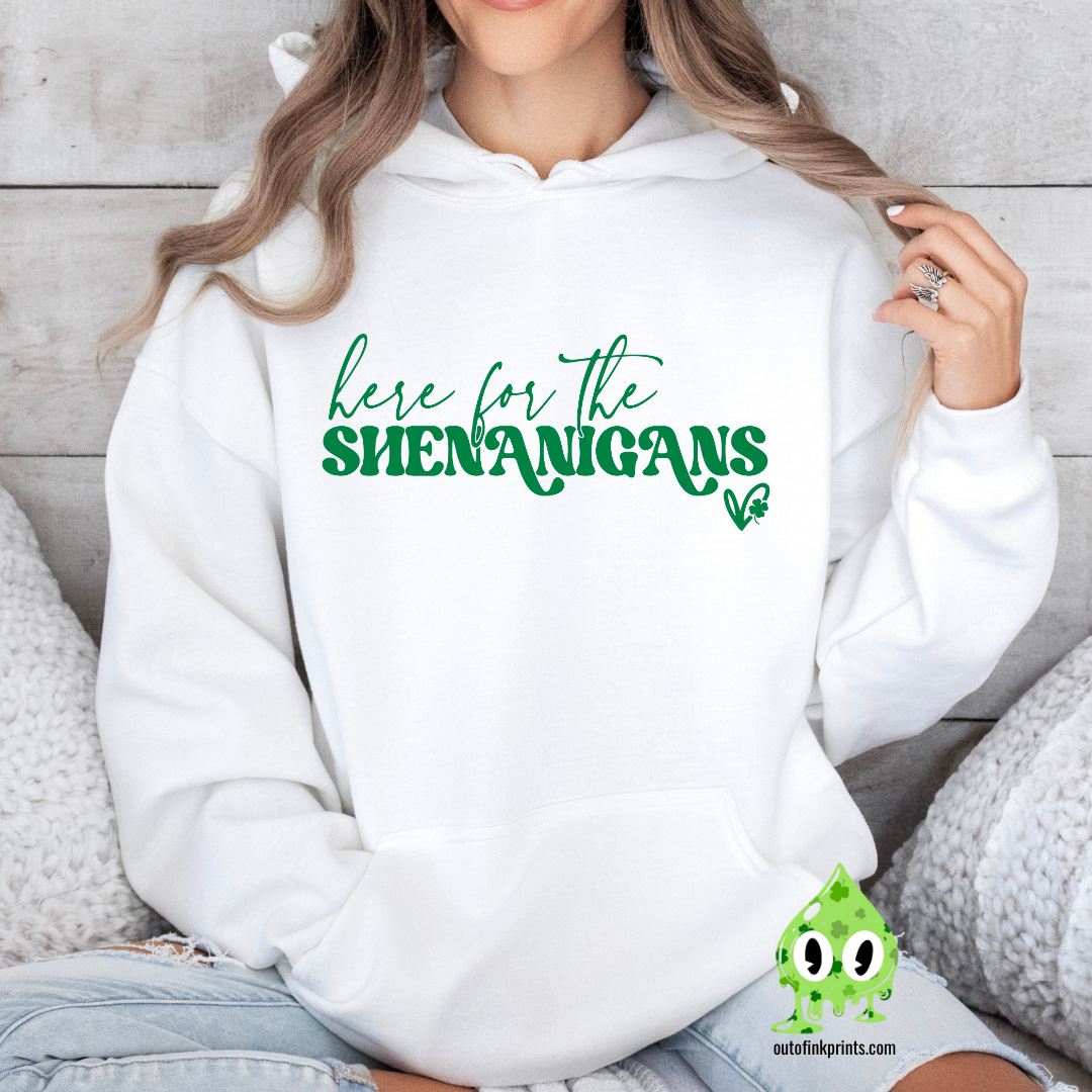 Here for the Shenanigans Hoodie