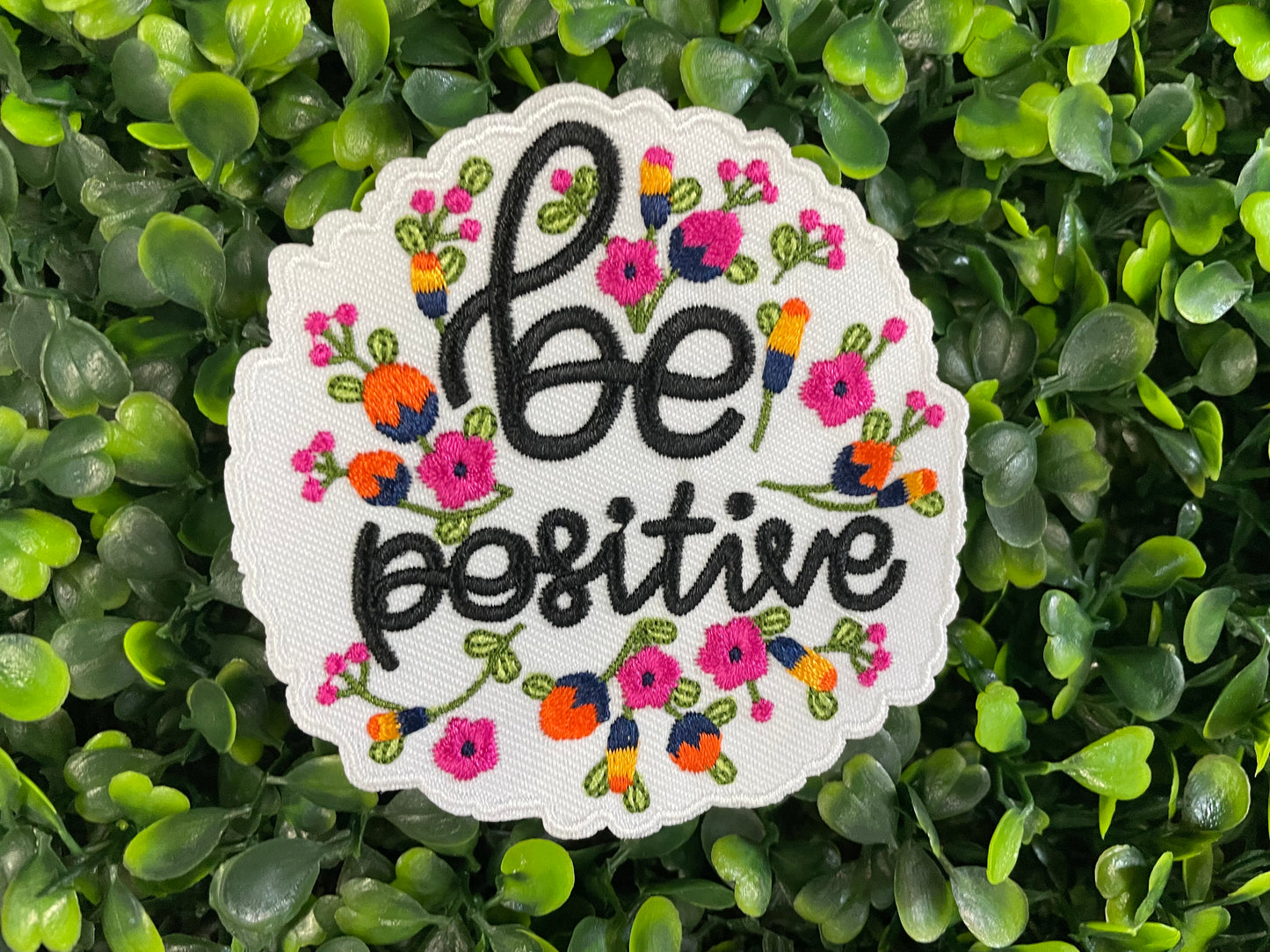 Be Positive Floral Embroidered Patch