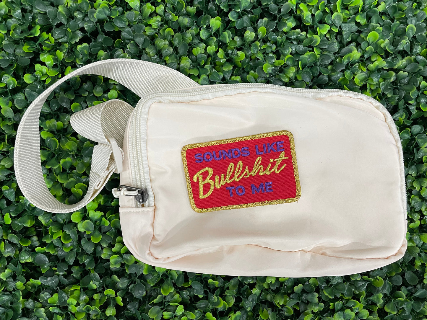 Sounds Like Bullshit to Me Embroidered Patch