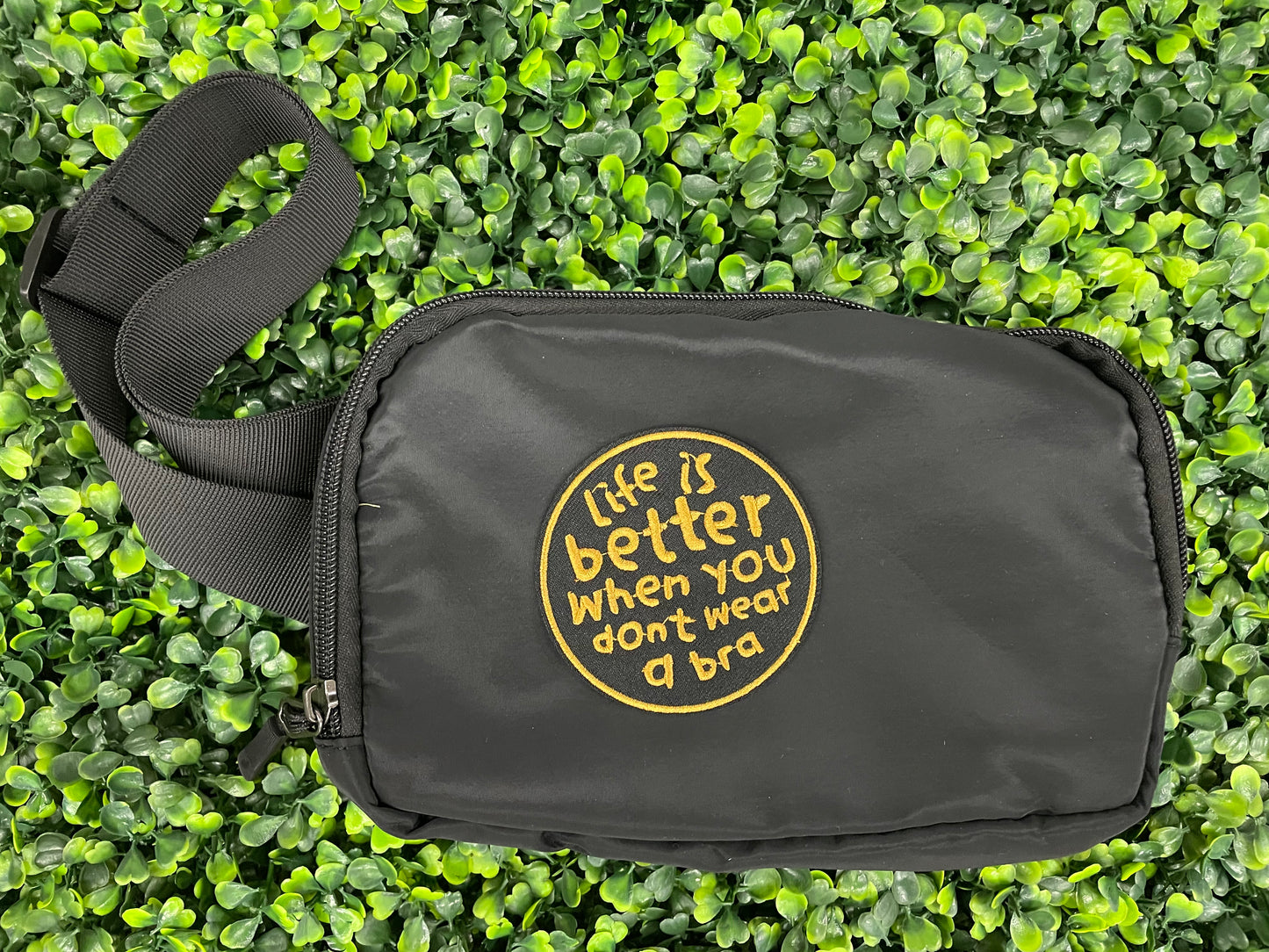 Life is Better When You Don't Wear a Bra Embroidered Patch