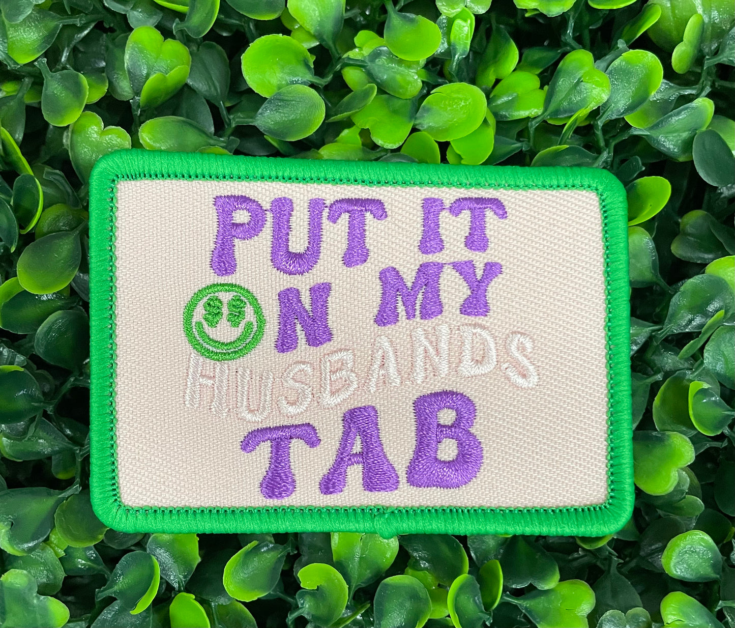 Put It On My Husband's Tab Embroidered Patch