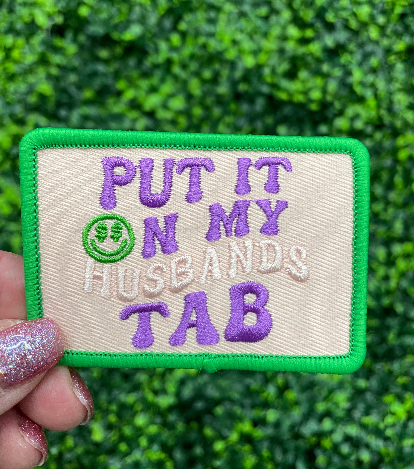 Put It On My Husband's Tab Embroidered Patch