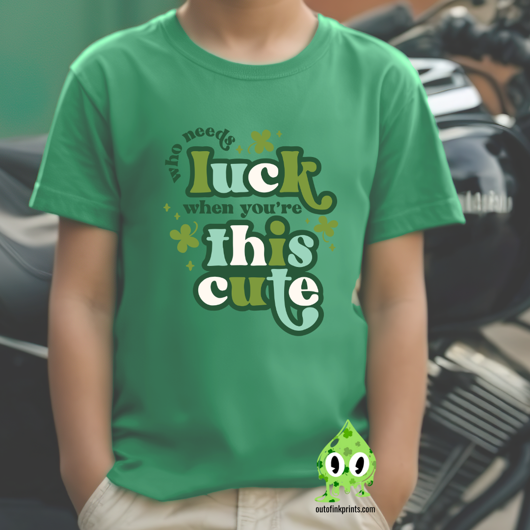 Who Needs Luck When You're This Cute T-shirt