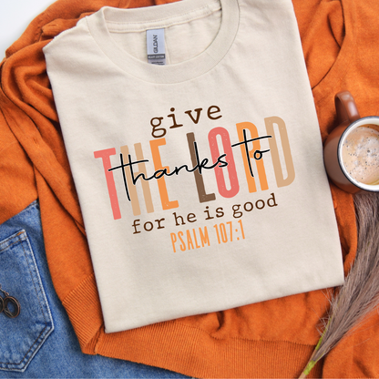 Give Thanks to the Lord Tee – Faith & Gratitude in Style T-Shirt