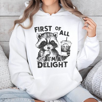 First of All, I'm a Delight" Raccoon – Sassy & Spooky Comfort Hoodie