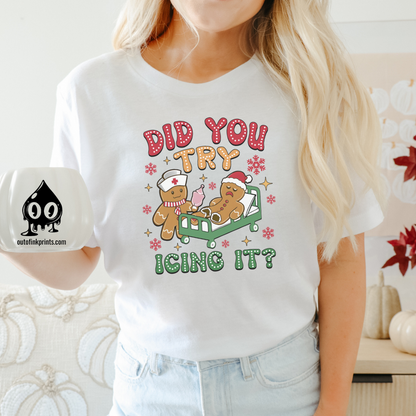 'Did You Try Icing It' Gingerbread T-Shirt