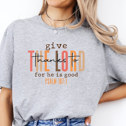 Give Thanks to the Lord Tee – Faith & Gratitude in Style T-Shirt