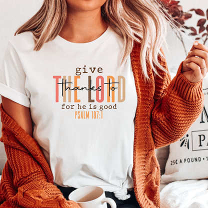 Give Thanks to the Lord Tee – Faith & Gratitude in Style T-Shirt