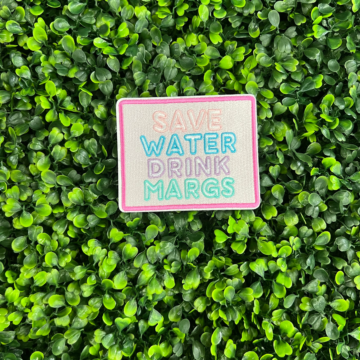Save Water Drink Margs Embroidered Patch
