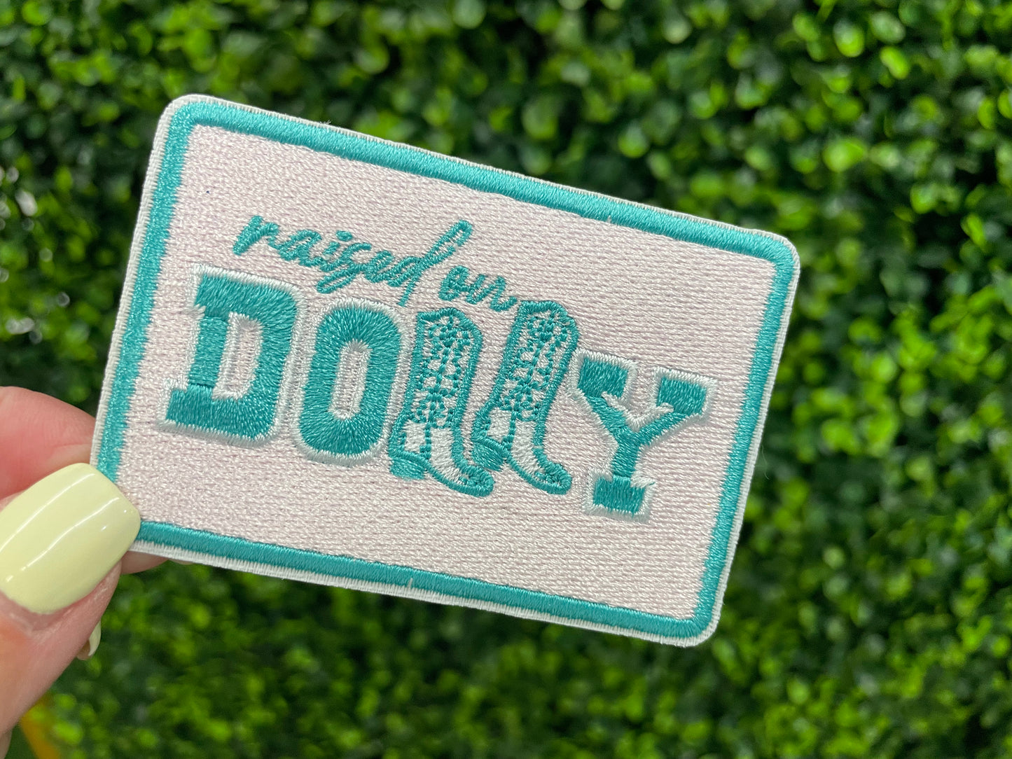 Raised on Dolly Embroidered Patch