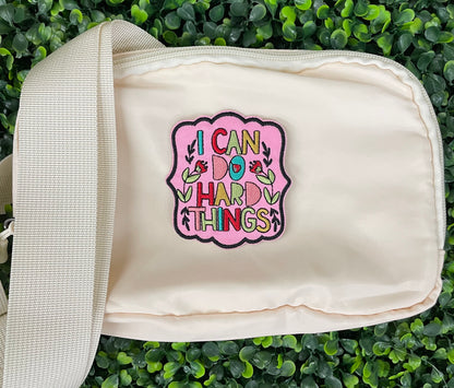 "I Can Do Hard Things" Embroidered Patch