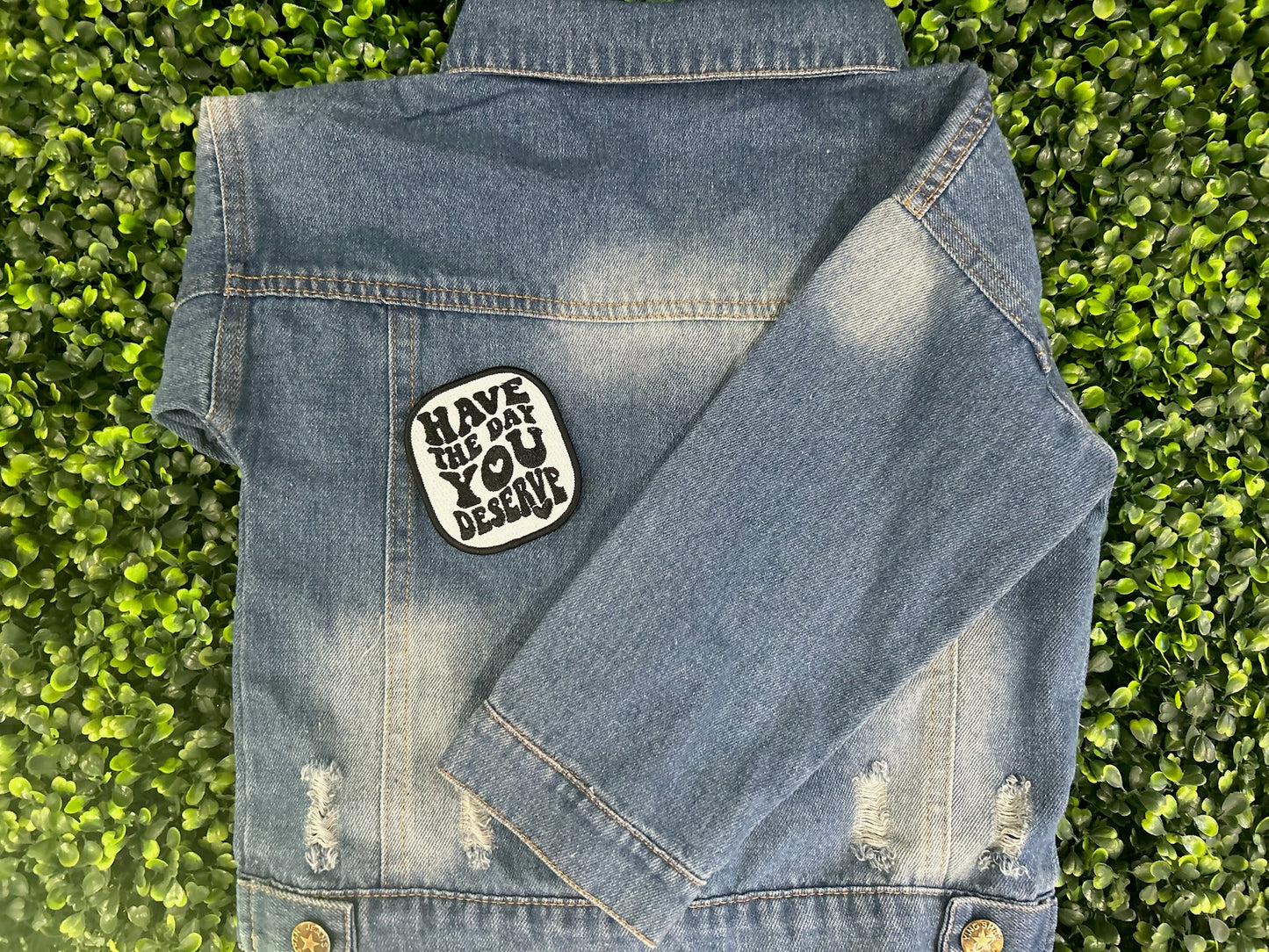 Have The Day You Deserve Patch