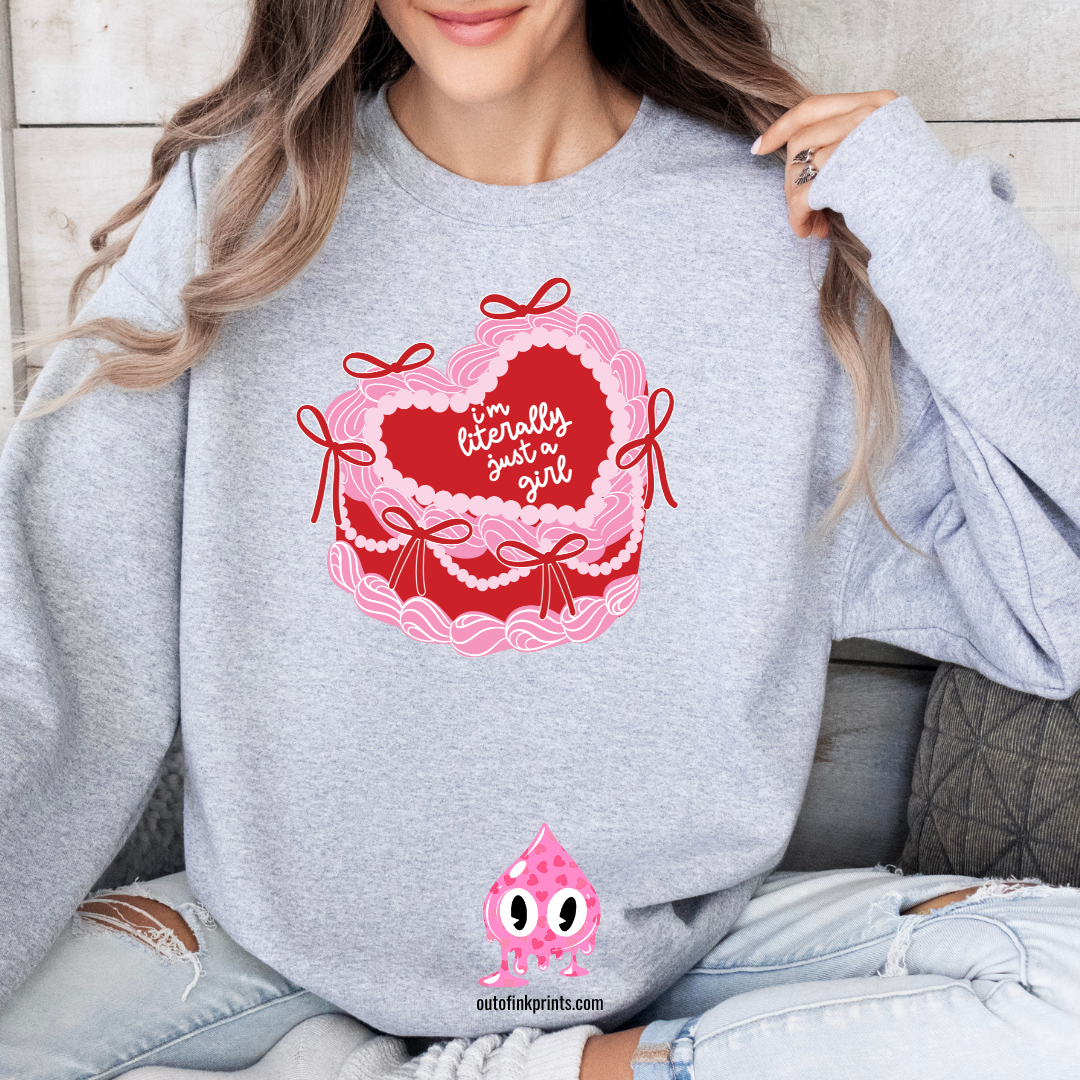 I'm Literally Just a Girl Heart Cake Sweatshirt