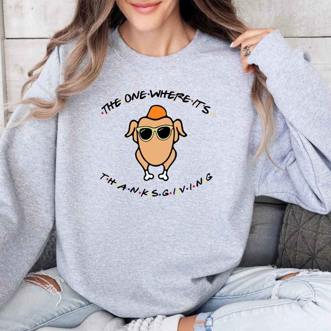 The One Where It's Thanksgiving Turkey Sweatshirt