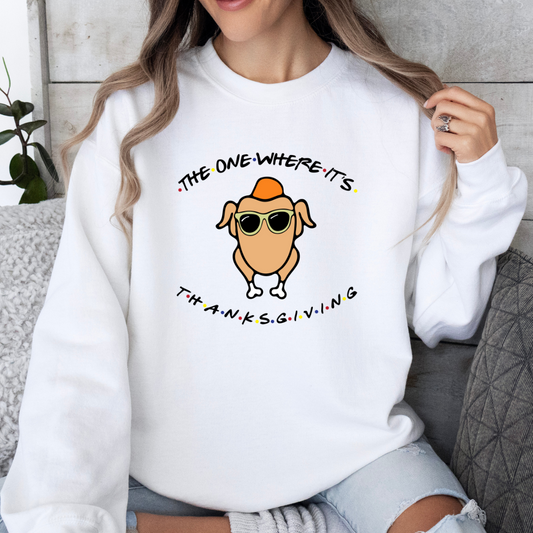 The One Where It's Thanksgiving Turkey Sweatshirt